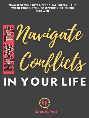 cover image of How to Navigate Conflicts in Your Life